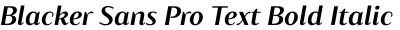 Blacker Sans Pro Text Bold Italic